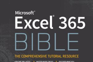 Microsoft Excel 365 Bible: Comprehensive Guide (2022)