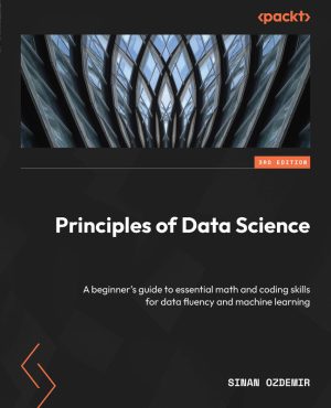 Principles of Data Science: Math & Coding Skills for ML Beginners (2024)