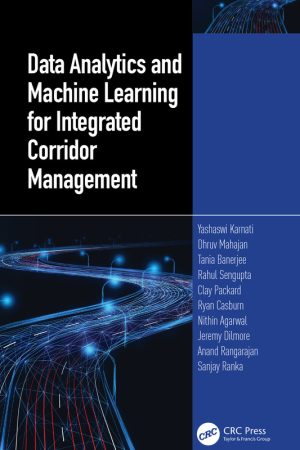 Data Analytics for Corridor Management: Machine Learning Applications (2024)