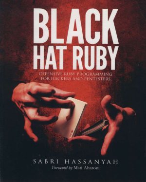 Black Hat Ruby: Offensive Security with Ruby Programming (2020)
