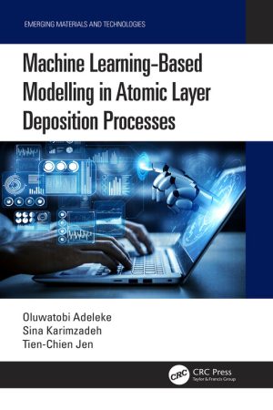 ML in Atomic Layer Deposition: Modelling & Material Science (2023)