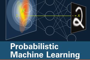Probabilistic Machine Learning: Advanced Topics (Vol. 2 2023)