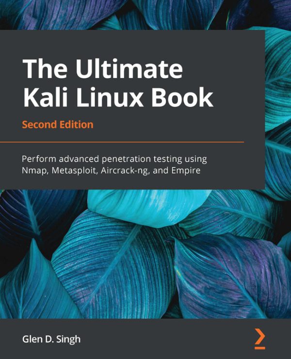 Glen D. Singh: Ultimate Kali Linux Book (2nd Ed.) (2022)
