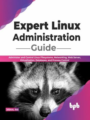 Expert Linux Administration Guide for Professionals (2022)