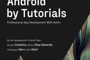 Real-World Android Development: Tutorials for 2022 Projects