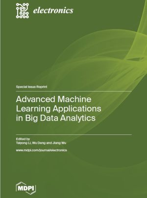 Advanced ML Applications in Big Data Analytics (2023)