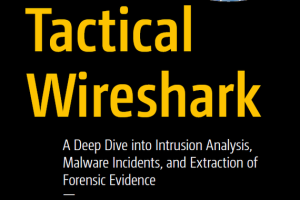 Tactical Wireshark: Intrusion & Malware Analysis (2023)