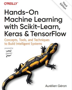 Hands-On ML with Scikit-Learn, Keras & TensorFlow (2022)