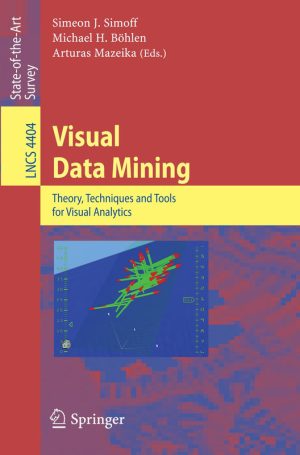 Visual Data Mining: Techniques & Tools for Analytics