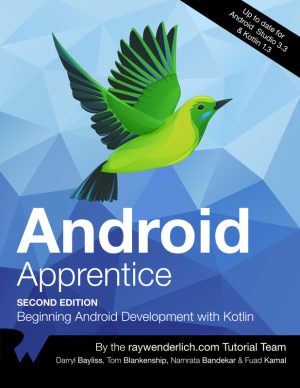 Android Apprentice (2nd Ed.): Kotlin Development for Beginners (2019)