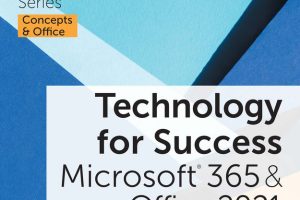 Technology for Success with Microsoft 365 & Office 2021