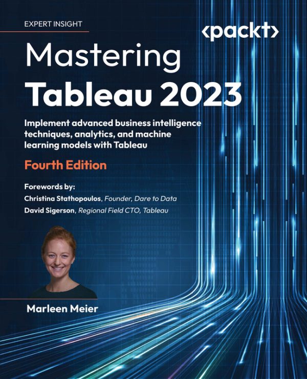Mastering Tableau 2023: Business Intelligence & Analytics Techniques
