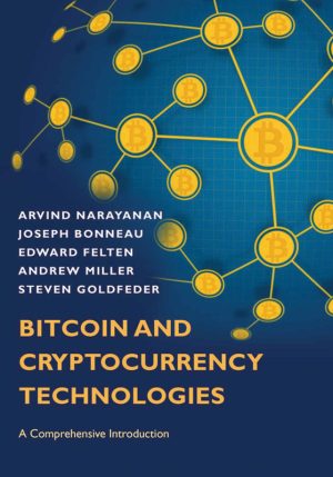 Bitcoin and Cryptocurrency Technologies: A Comprehensive Introduction - Princeton University
