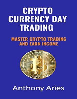 Cryptocurrency Day Trading Master Crypto Trading and Earn Income