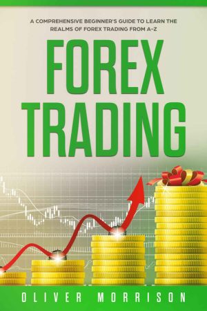 Forex Trading for Beginners - Oliver Morrison