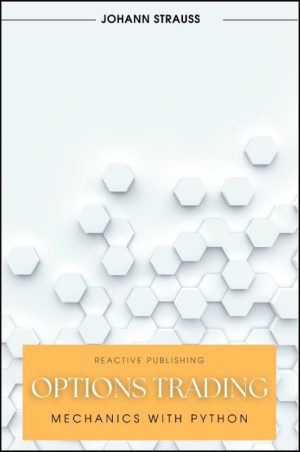Options Trading Mechanics with Python - Independently Published 2024