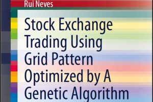 Stock Exchange Trading Using Grid Pattern Optimized by Genetic Algorithm - Springer 2024