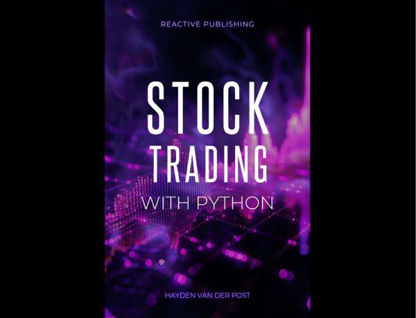 Stock Trading with Python - Reactive Publishing 2024