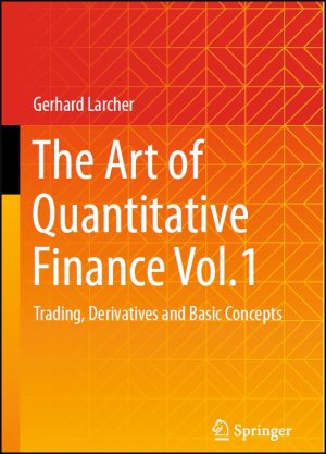 The Art of Quantitative Finance Vol.1 - Springer 2023