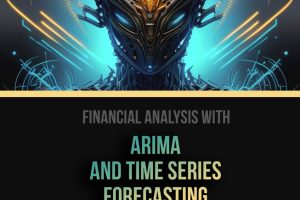Financial Analysis with ARIMA and Time Series Forecasting