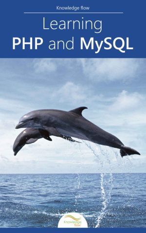 Learning PHP & MySQL: A Beginner’s Guide to Web Development (2015)