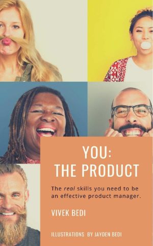 You, The Product: Essential Skills for Product Managers (2020)