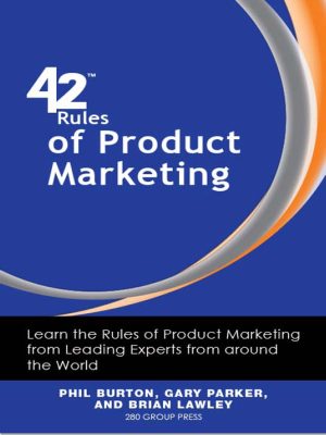 42 Rules of Product Marketing: Insights from Industry Experts