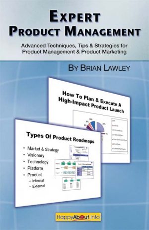 Expert Product Management: Advanced Strategies & Tactics (2007)