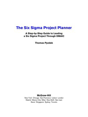 The Six Sigma Project Planner: Step-by-Step Implementation Guide