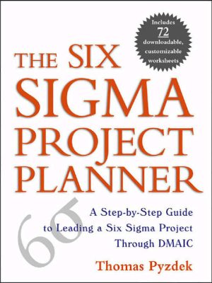 The Six Sigma Project Planner (2003 Edition)