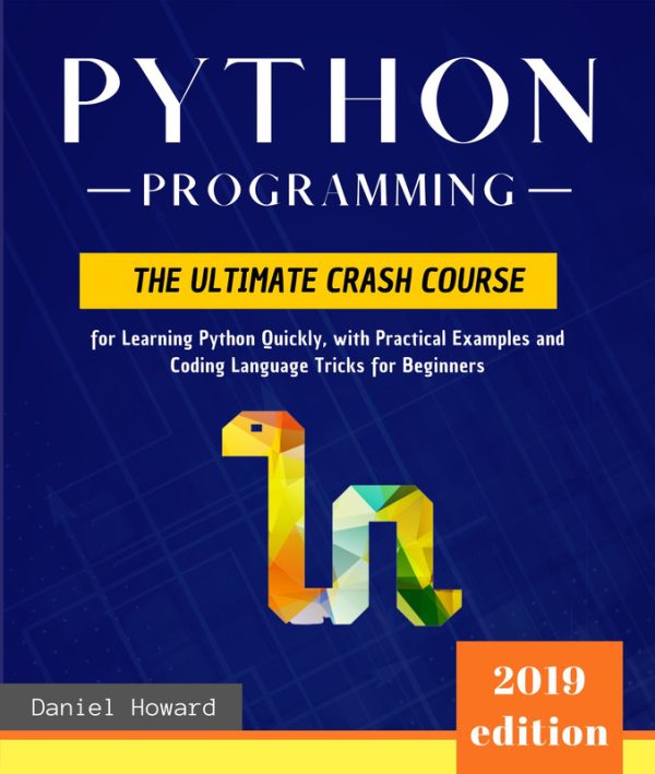 Python Programming: The Ultimate Crash Course for Beginners