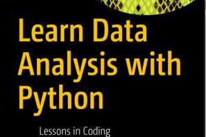Learn Data Analysis with Python: Hands-on Lessons & Coding
