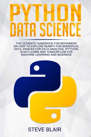 Python Data Science: Beginner’s Guide to NumPy, Pandas & ML