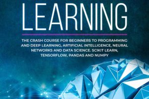 Python Machine Learning: Crash Course in AI & Deep Learning