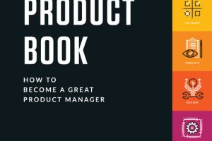 The Product Book: How to Become a Great Product Manager