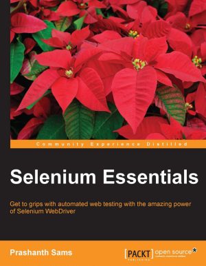 Selenium Essentials: Automate Web Testing with Selenium (2015)