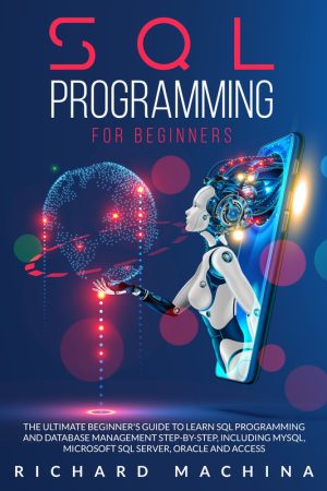 SQL Programming for Beginners: Step-by-Step Data Analysis Guide