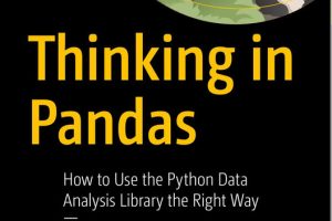 Thinking in Pandas: Master Python’s Data Analysis Library