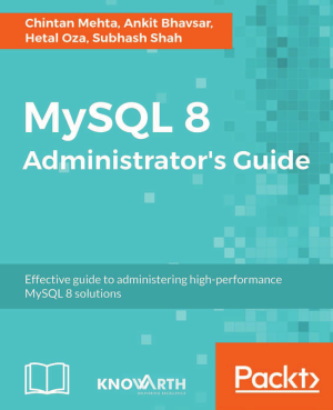 MySQL 8 Administrator’s Guide: Database Management & Optimization