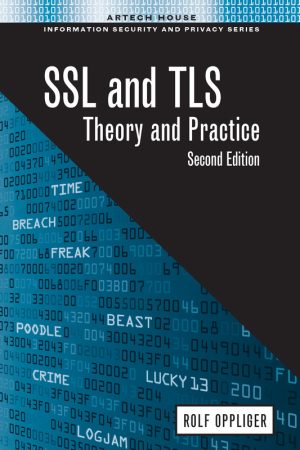 SSL & TLS: Theory & Practice for Secure Communications (2016)