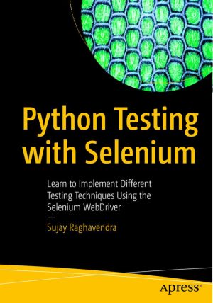 Python Testing with Selenium: Implement Web UI Automation (2021)
