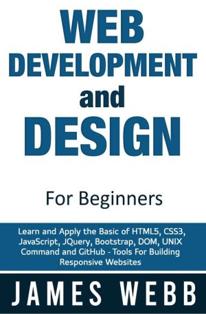 Web Development for Beginners: Master HTML5, CSS3, JavaScript & More