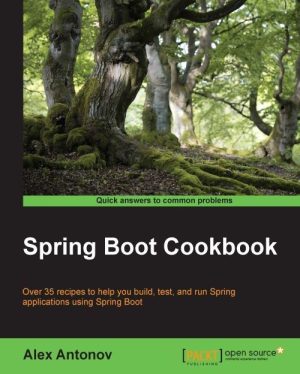 Spring Boot Cookbook: Recipes for Java Developers