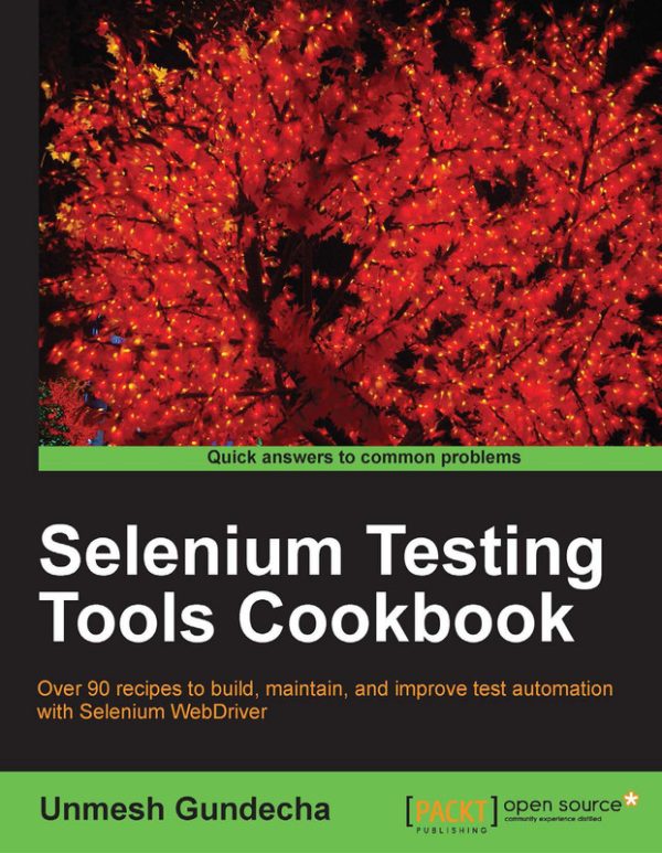 Selenium Testing Tools Cookbook (2012): Master Web Application Testing