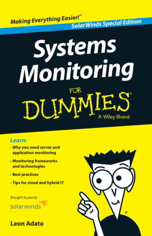 Systems Monitoring for Dummies: SolarWinds Special Edition