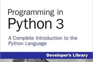 Programming in Python 3: Complete Introduction to Python Language