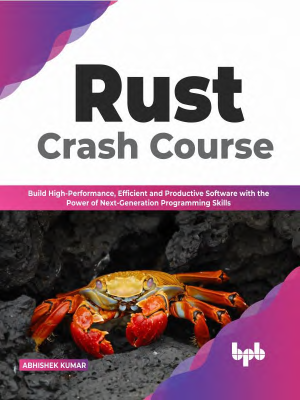 Rust Crash Course: Build High-Performance Software (2022 Edition)