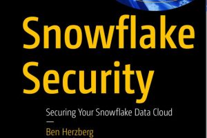 Snowflake Security: Securing Your Snowflake Data Cloud