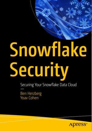Snowflake Security: Securing Your Snowflake Data Cloud