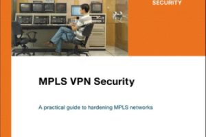 MPLS VPN Security: A Guide to Hardening MPLS Networks (Cisco Press)